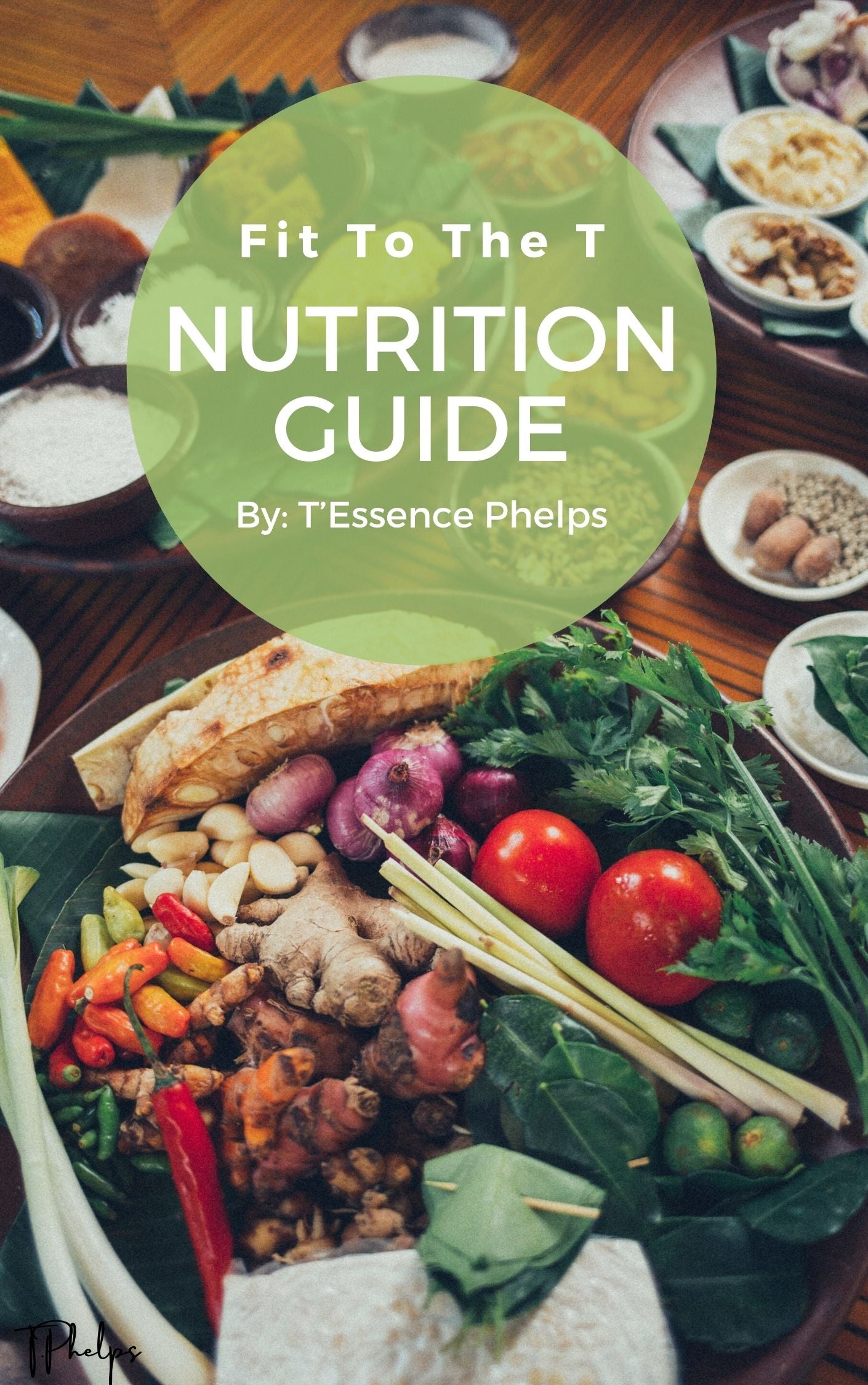 Fit To The T:  Nutrition Guide